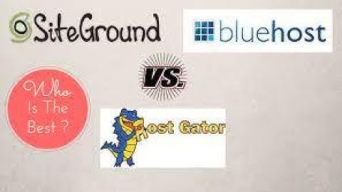 Best WordPress Hosting 2020: HostGator vs. Bluehost vs. SiteGround Comparison