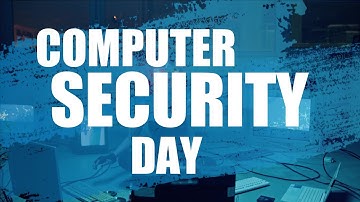 National Computer Security Day  demands our attention every November 30th