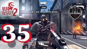 DEAD TRIGGER 2 - Gameplay Walkthrough Part 35