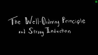 Discrete Math 5.2.1 The Well Ordering Principle and Strong Induction
