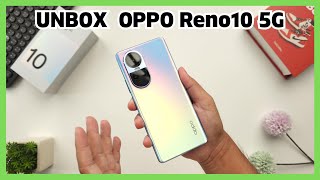 แกะกล่อง + พรีวิว OPPO Reno10 5G กับ 1 ปัญหาที่พบ