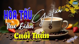 25/05 Mở Nhạc Không Lời Buổi Sáng THƯ GIÃN CUỐI TUẦN ~ Hòa Tấu Guitar Rumba Nhạc Phòng Trà,Cafe Sáng