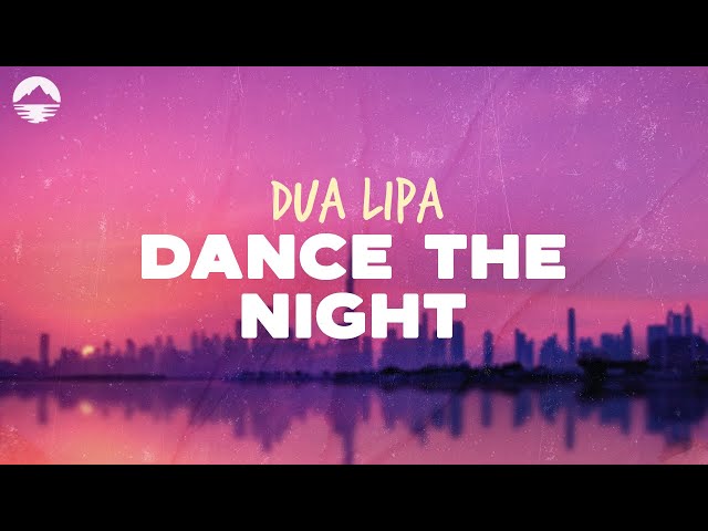 Dua Lipa - Dance The Night (From Barbie The Album) | Lyrics class=