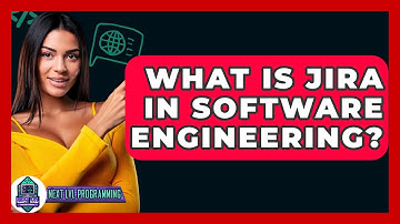 What Is JIRA In Software Engineering? - Next LVL Programming