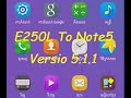 How to update E250L to note5 version 5.1.1