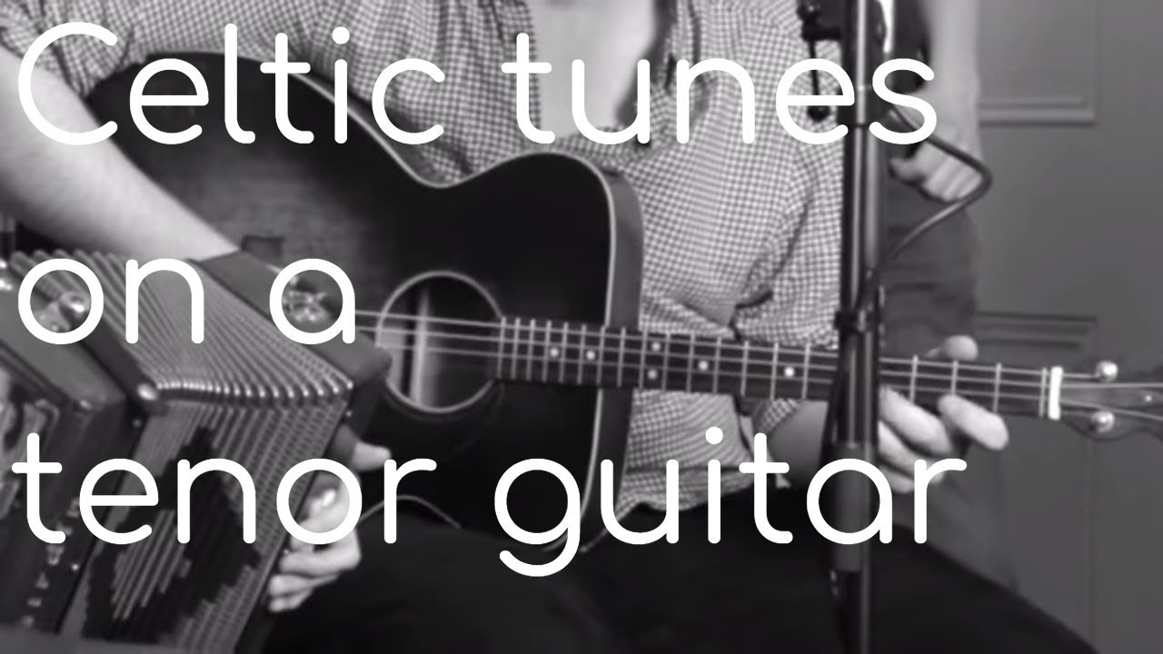 celtic-tunes-on-a-tenor-guitar-youtube