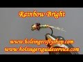 Rainbow Bright, Holsinger's Fly Shop