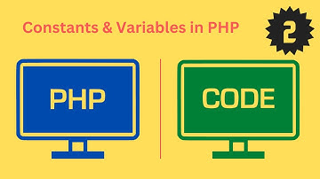 Constants and Variables in PHP, PHP Tutorial - 2