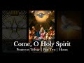 Come O Holy Spirit | Hymn | Pentecost Sequence Trilogy Part 2 | Beethoven/Alstott | Sunday 7pm Choir