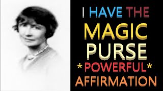I Have the Magic Purse Affirmation | Florence Scovel Shinn