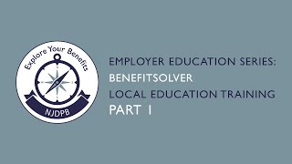 Benefitsolver – Local Education Training Part 1