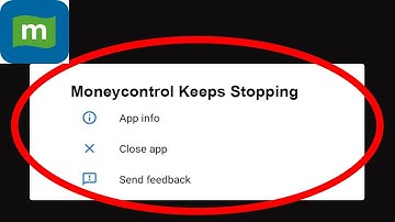 Moneycontrol App Keeps Stopping Problem Solved Android & iOS - Moneycontrol App Crash Issue