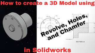 Solidworks - Revolve, Holes, and Chamfer