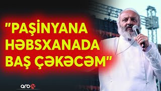 SON DƏQİQƏ! "Paşinyana həbsxanada baş çəkəcəm"-Baqratdan şok iddia - Etirazçılar Baş nazirə qarşı...