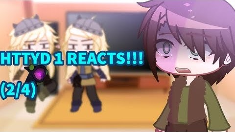 httyd 1 reacts || (2/4) || read desc!! || TW