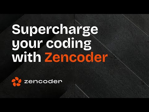 Supercharge your coding with Zencoder - video from Zencoder