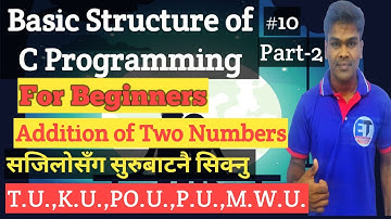 #10 Basic Structure Of C Programming for Beginners || Program for Addition Of Two Number Part-2