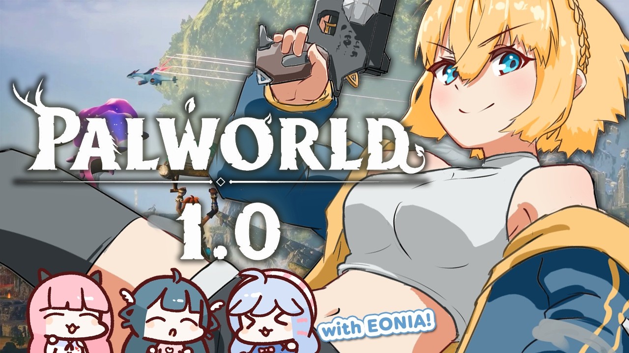PALWORLD W/ EONIA !!!! ✨⛏️ 【ISLA-SAMA POV】