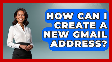 How Can I Create A New Gmail Address? - TheEmailToolbox.com