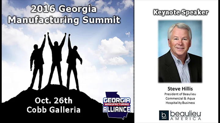 2016 Georgia Manufacturing Summit Keynote presentation by Steve Hillis, President of Beaulieu