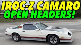 Barely Running Camaro IROC-Z w/ OPEN HEADERS! by Exhaust Addicts 4,149 views 6 days ago 4 minutes, 34 seconds