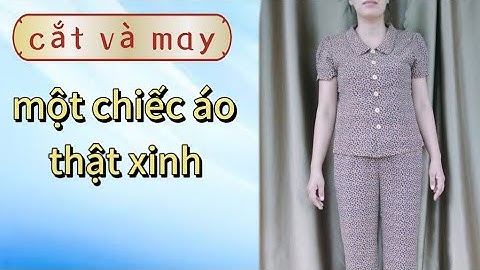 #154   Cắt Áo Ký Giả /Cắt và May Một Chiếc Áo Thật Xinh /Tiệm Mẹ Tép
