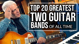 TOP 20 TWO GUITAR BANDS OF ALL TIME