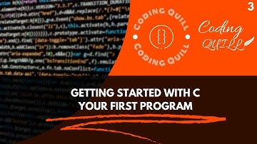 GETTING STARTED WITH C: YOUR FIRST PROGRAM |C-PRROGRAMMING| Part-3