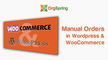 Creating Manual and Cash Orders in WooCommerce