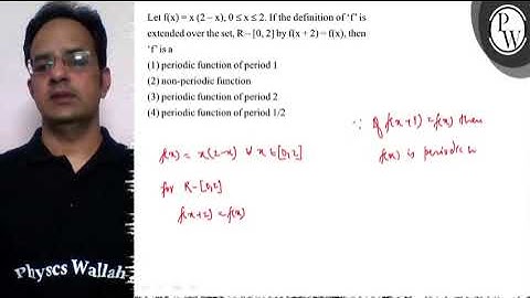 Let \( \mathrm{f}(\mathrm{x})=\mathrm{x}(2-\mathrm{x}), 0 \leq \mat...
