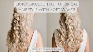 Quick Braided Boho Half Up Bridal Hairstyle with Soft Waves Tutorial