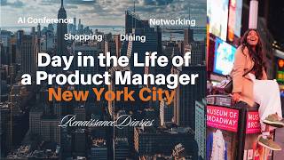 Day in the Life of a Product Manager in New York City | AI Conference, Networking & Living Well