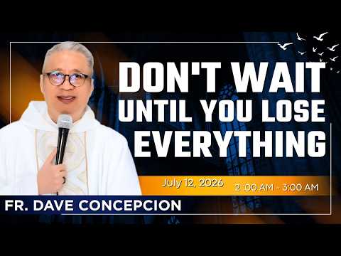 Don't Wait Until God Takes Everything | Daily Gospel with Fr. Dave
