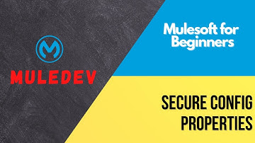 Session 8 || Secure config properties in mule 4