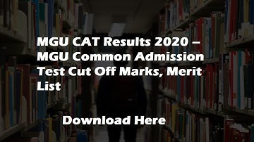 MGU CAT Results 2020 – MGU Common Admission Test Cut Off Marks, Merit List