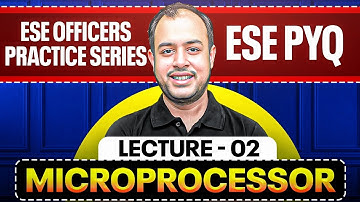 L-02 | Microprocessor | ESE EE PYQ | ESE Officers Practice Series | Ankit Goyal