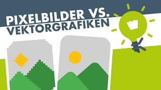 PIXEL & VEKTOREN einfach erklärt (Pixelbilder Vektorgrafiken Unterschied)