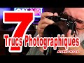 Mes 7 trucs  conseils photographiques avril 2024  en franais