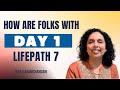 How are folks with day 1 and conductor 7?Success secrets of day 1 and destiny 7-Jaya Karamchandani