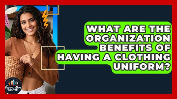 What Are The Organization Benefits Of Having A Clothing Uniform? - Your Organization Mentor