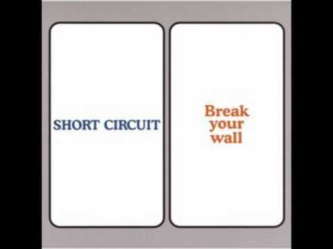Short Circuit – Break Your Wall – CD (Mini-Album, Reissue), 2007