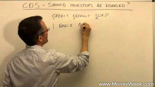 Credit default swaps (CDS)  What are they and should investors be worried about them?