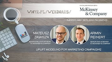 Why R? + McKinsey Webinar -  M. Zawisza + A. Reinert - Uplift modeling for marketing campaigns