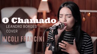 Video thumbnail of "O chamado '''Leandro Borges ''' Nicoli Francini [COVER]"