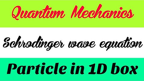 L-6 || wave mechanics / Schrödinger wave equation for a particle in one dimensional box