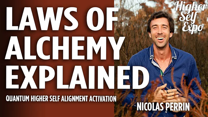Laws of Alchemy Explained: Quantum Higher Self Ali...
