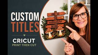 How to Make Custom Scrapbook Titles with Cricut Print Then Cut @snipsbykelly