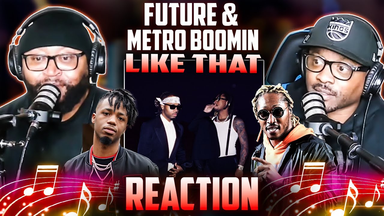 Future & Metro Boomin - Like That (REACTION) 