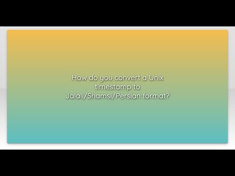 How do you convert a Unix timestamp to Jalali/Shamsi/Persian format?