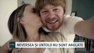 Neversea și Untold nu sunt anulate